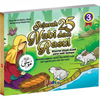 Sejarah 25 Nabi dan Rasul disertai kisah-kisah para nabi lainnya Memetik pelajaran tauhid dan akhlak mulia dari sejarah para nabi dan rasul