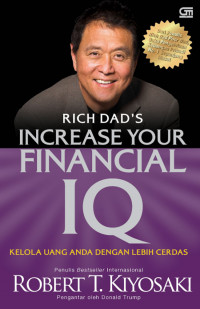 Increase your financial IQ : Kelola uang anda dengan lebih cerdas