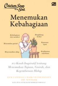 Menemukan Kebahagiaan : 101 Kisah Inspiratif Tentang Menemukan Tujuan, Gairah, dan Kegembiraan Hidup