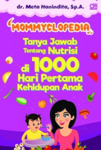 MommyClopedia : Tanya Jawab Tentang Nutrisi di 1000 Hari Pertama Kehidupan Anak