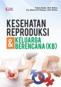 Kesehatan Reproduksi & Keluarga Berencana (KB)