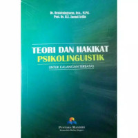 Teori dan hakikat psikolinguistik : untuk kalangan terbatas