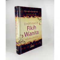 Ensiklopedia Fikih Wanita menurut Al-Qur-an dan As-Sunnah