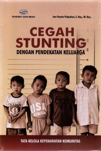 Cegah Stunting dengan Pendekatan Keluarga