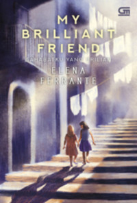 My Brilliant Friend Sahabatku yang Brilian