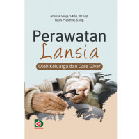 Perawatan Lansia oleh Keluarga dan Care Giver