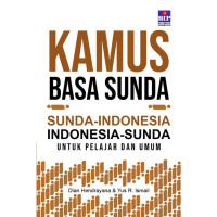 Kamus Basa Sunda Sunda-Indonesia Indonesia-Sunda Untuk Pelajar dan Umum