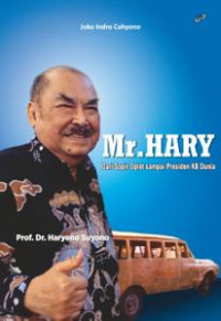 Mr. Hary: Dari Sopir Oplet sampai Presiden KB Dunia