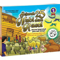 Sejarah 25 Nabi dan Rasul disertai kisah-kisah para nabi lainnya Memetik pelajaran tauhid dan akhlak mulia dari sejarah para nabi dan rasul