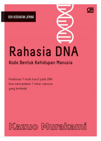 Rahasia DNA: Kode Bentuk Kehidupan Manusia