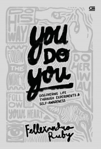 You do You : Discovering Life Through Experiments & Self-Awarness