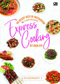 Express cooking by Mak Evi : 90 resep hits di instagram