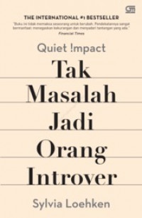 Quiet Impact: Tak Masalah Jadi Orang Introver
